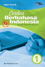 Cerdas  Berbahasa  Indonesia  untuk SMA MA Kelas  X Jilid 1 